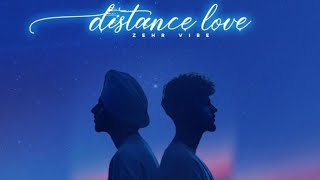Distance Love - Zehr Vibe